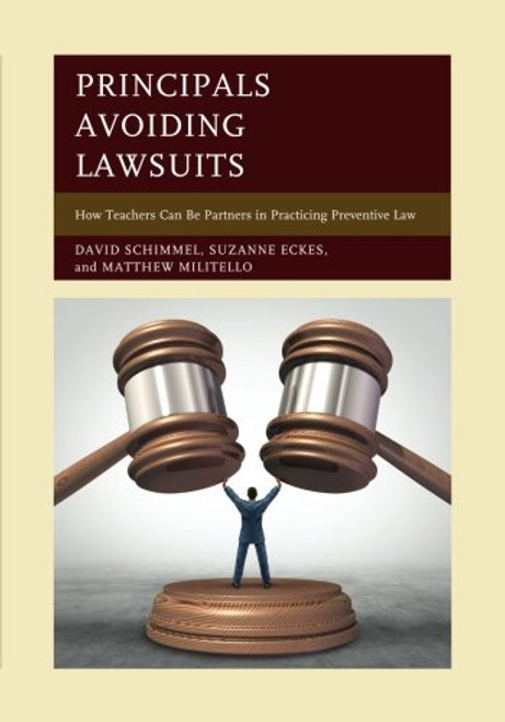 Principals Avoiding Lawsuits: How Teachers Can Be Partners in Practicing Preventive Law