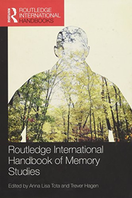 Routledge International Handbook of Memory Studies (Routledge International Handbooks)
