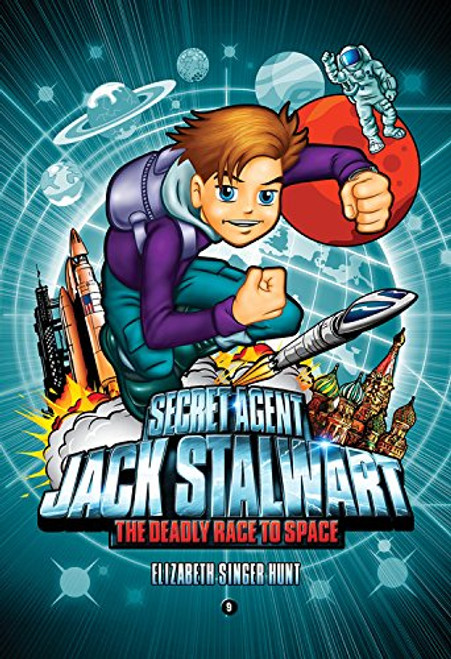 Secret Agent Jack Stalwart: Book 9: The Deadly Race to Space: Russia (The Secret Agent Jack Stalwart Series)