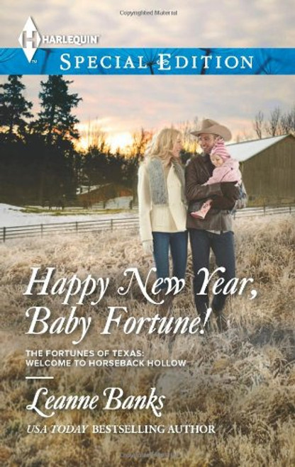 Happy New Year, Baby Fortune! (Harlequin Special Edition\The Fortunes of Texas: Welcome to Horseback H)