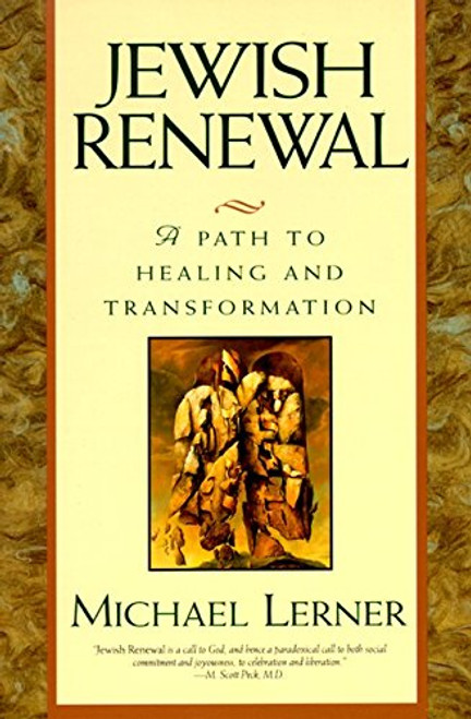 Jewish Renewal: Path to Healing and Transformation, A