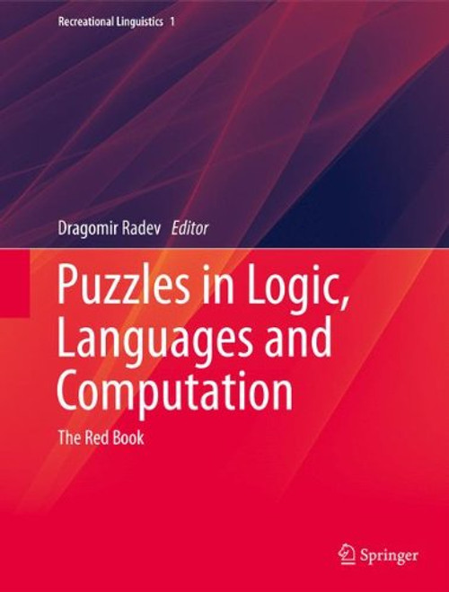 Puzzles in Logic, Languages and Computation: The Red Book (Recreational Linguistics)