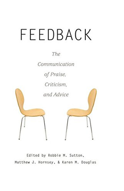 Feedback: The Communication of Praise, Criticism, and Advice (Language as Social Action)