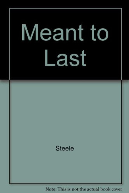Meant to Last (Critical issues series)