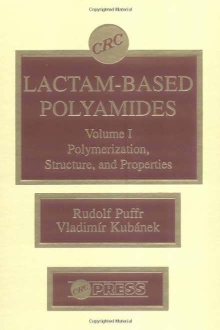 Lactam Based Polyamides, Volume 1: Polymerization, structure and properties