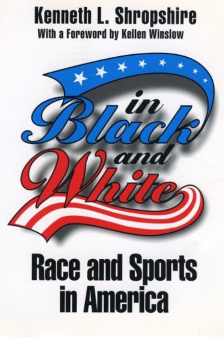 In Black and White: Race and Sports in America