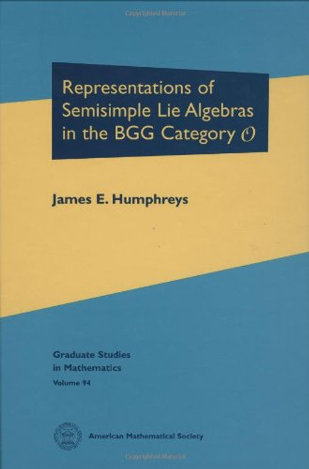 Representations of Semisimple Lie Algebras in the BGG Category $\mathscr {O}$ (Graduate Studies in Mathematics)