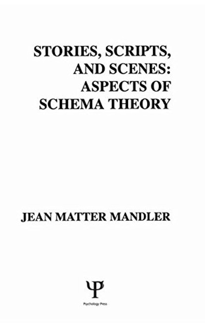 Stories, Scripts, and Scenes: Aspects of Schema Theory (Distinguished Lecture Series)