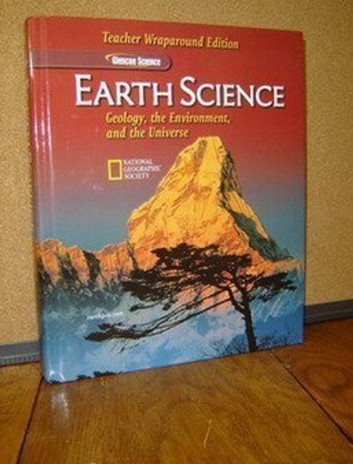Earth Science: Geology, the Environment, and the Universe, Teacher Wraparound Edition
