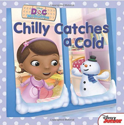 Doc McStuffins Chilly Catches a Cold (Disney Doc Mcstuffins)