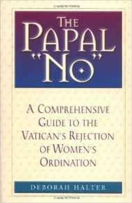 The Papal No: The Vatican's Refusal to Ordain Women