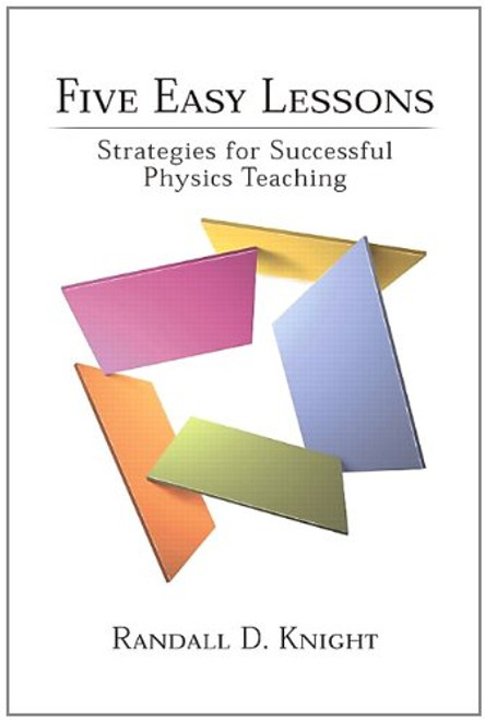 Five Easy Lessons: Strategies for Successful Physics Teaching