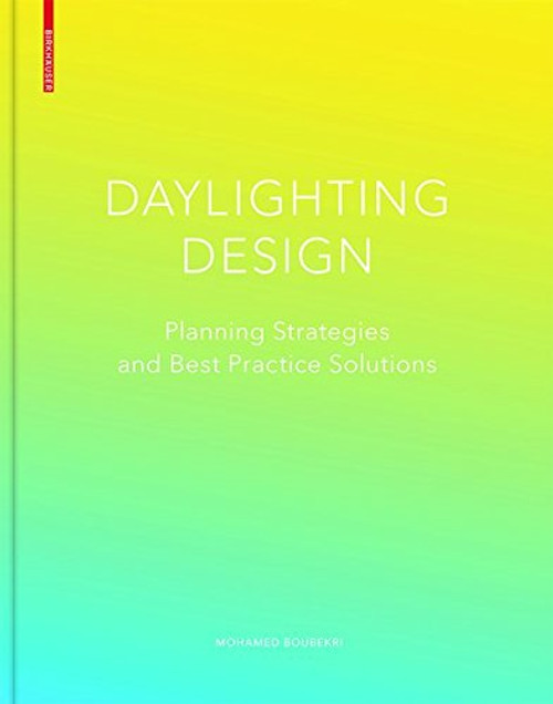 Daylighting Design: Planning Strategies andBest Practice Solutions