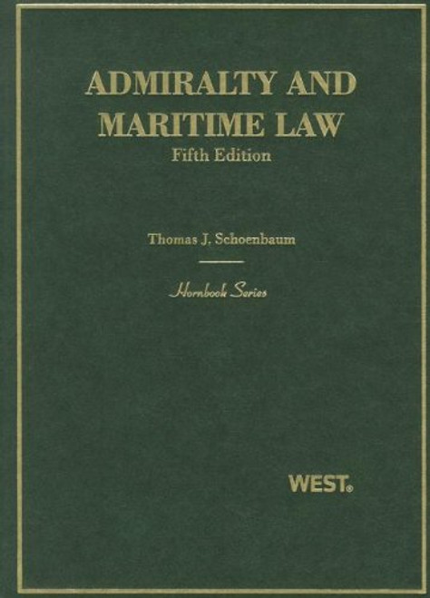 Admiralty and Maritime Law (Hornbooks)
