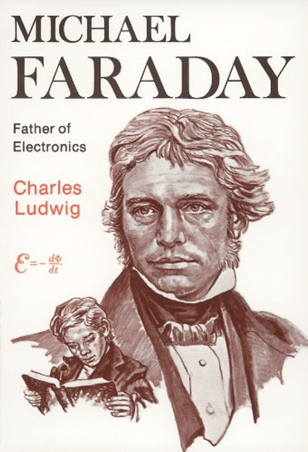 Michael Faraday: Father of Electronics