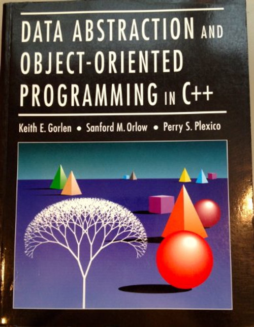 Data Abstraction and Object-Oriented Programming in C++