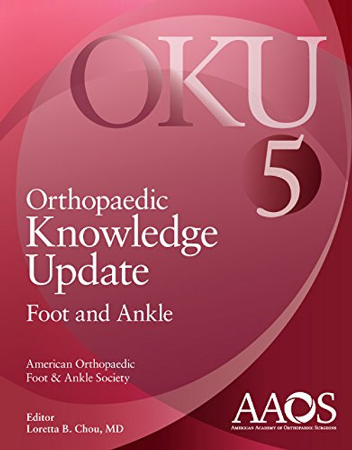 Orthopaedic Knowledge Update: Foot and Ankle 5 (Orthopedic Knowledge Update)