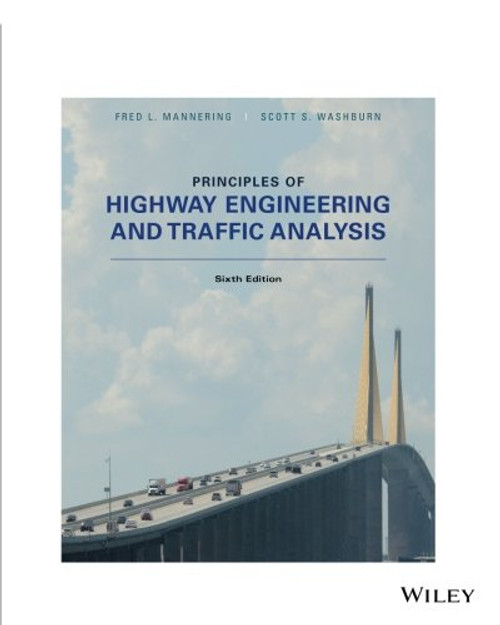 Principles of Highway Engineering and Traffic Analysis Sixth Edition