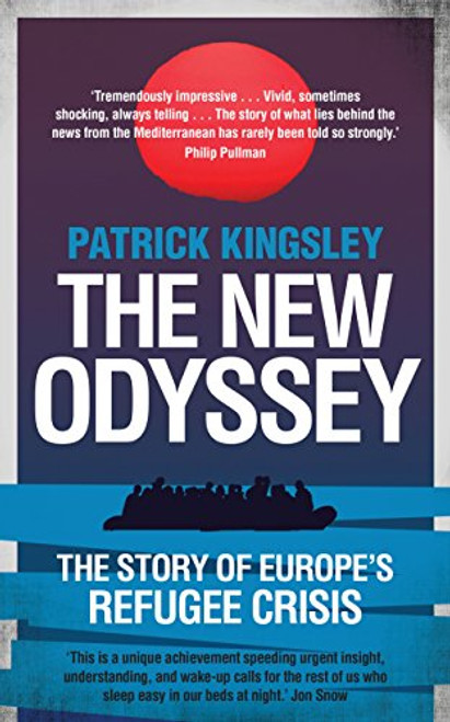 The New Odyssey: The Story of Europe's Refugee Crisis