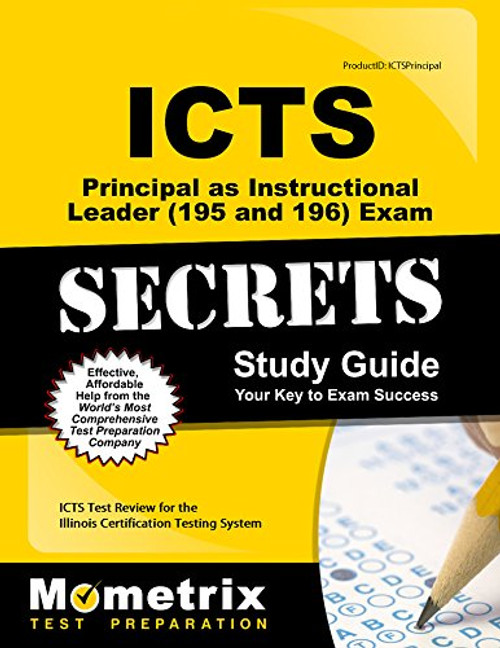 ICTS Principal as Instructional Leader (195 and 196) Exam Secrets Study Guide: ICTS Test Review for the Illinois Certification Testing System