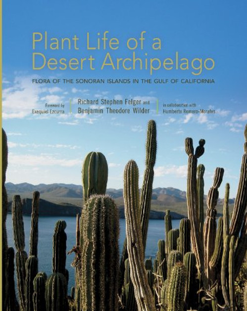 Plant Life of a Desert Archipelago: Flora of the Sonoran Islands in the Gulf of California (Southwest Center Series)