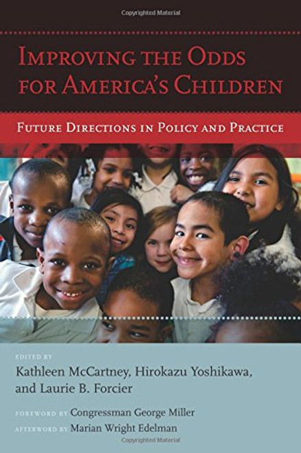 Improving the Odds for America's Children: Future Directions in Policy and Practice