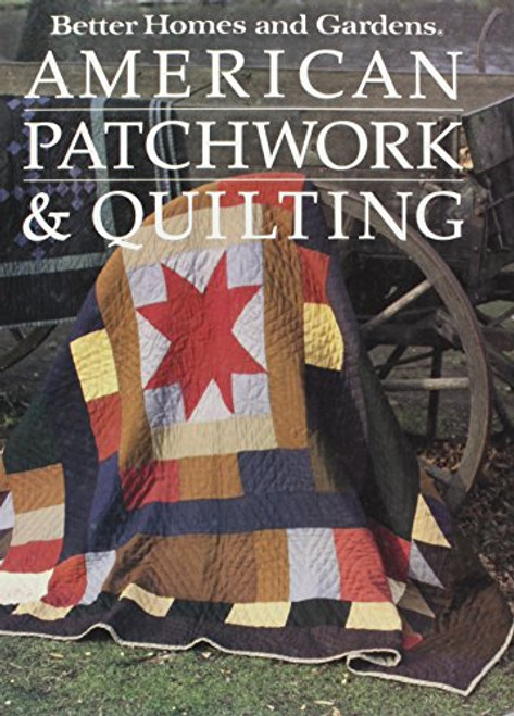 Better Homes and Gardens American Patchwork and Quilting