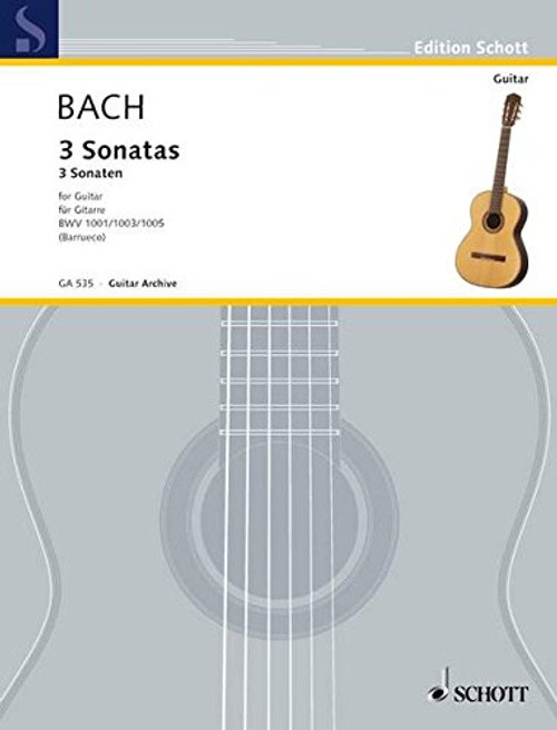 3 Sonatas for Guitar Solo: from Sonata for Violin, BWV 1001, 1003 and 1005 (Schott)