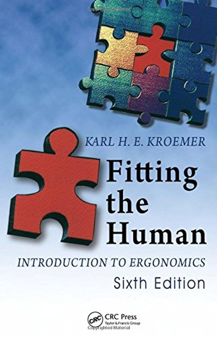 Fitting the Human: Introduction to Ergonomics, Sixth Edition