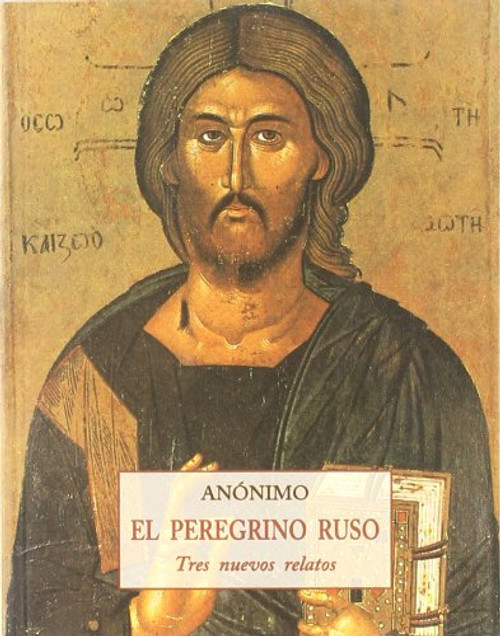 El Peregrino Ruso (Spanish Edition)