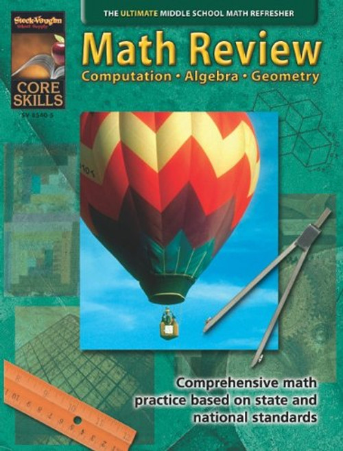 Math Review: Computation, Algebra, Geometry (Core Skills Series, Middle School Math)