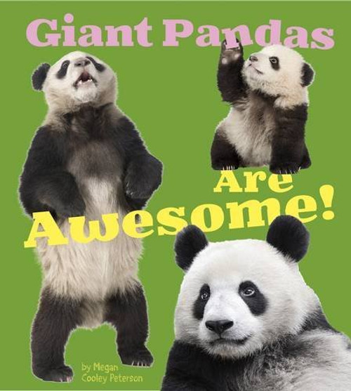 Giant Pandas Are Awesome! (Awesome Asian Animals)