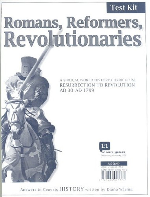Romans, Reformers, Revolutionaries: Resurrection to Revolution AD 30-AD 1799 (History Revealed)