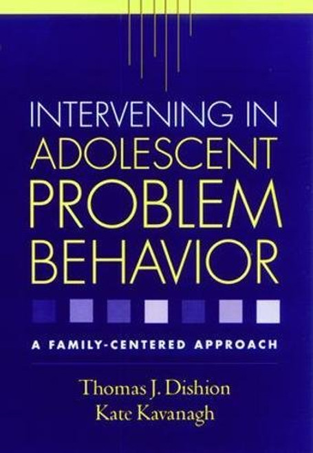 Intervening in Adolescent Problem Behavior: A Family-Centered Approach