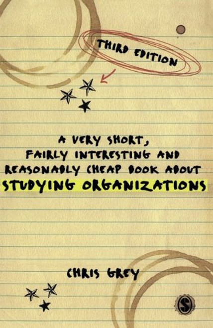 A Very Short, Fairly Interesting and Reasonably Cheap Book About Studying Organizations (Very Short, Fairly Interesting & Cheap Books)