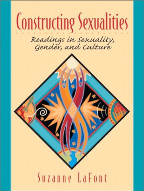 Constructing Sexualities: Readings in Sexuality, Gender, and Culture