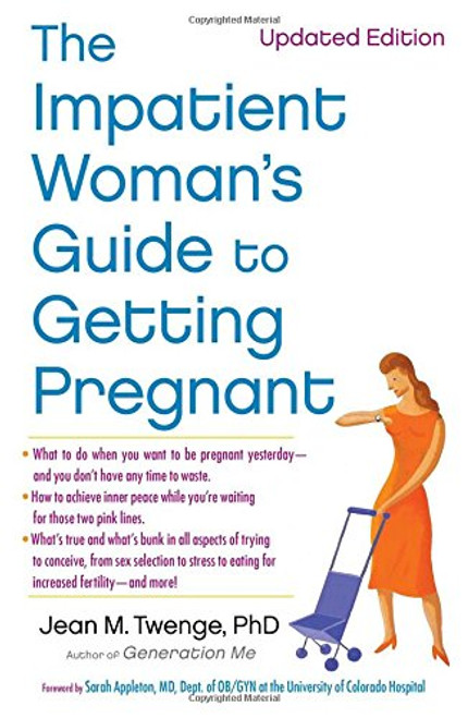 The Impatient Woman's Guide to Getting Pregnant