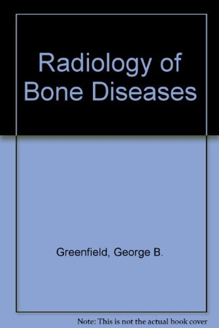 Radiology of Bone Diseases