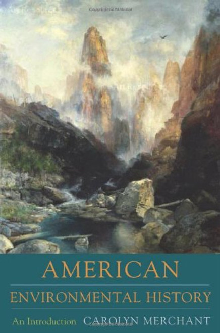 American Environmental History: An Introduction (Columbia Guides to American History and Cultures)