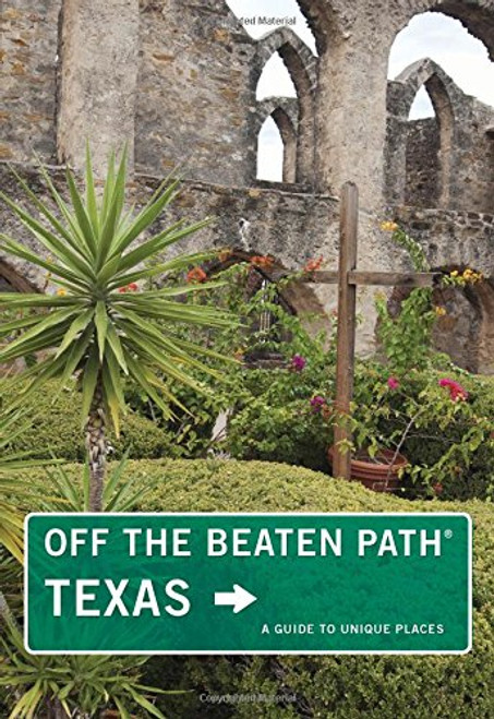Texas Off the Beaten Path (Off the Beaten Path Series)