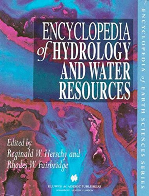 Encyclopedia of Hydrology and Water Resources (Encyclopedia of Earth Sciences Series)