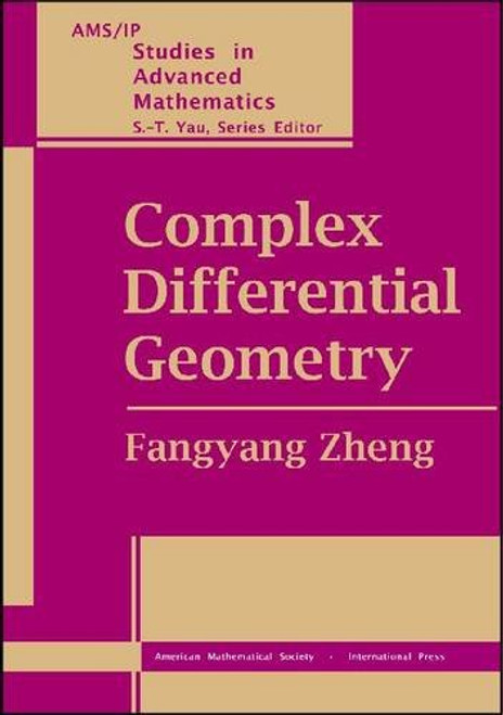 Complex Differential Geometry (AMS/IP Studies in Advanced Mathematics, 18)