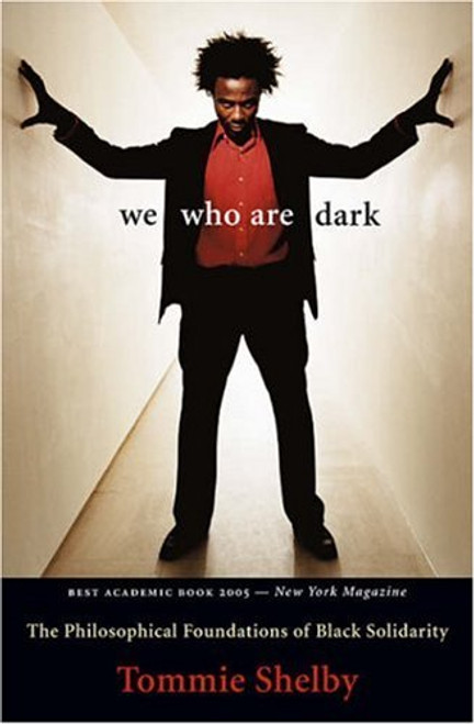 We Who Are Dark: The Philosophical Foundations of Black Solidarity