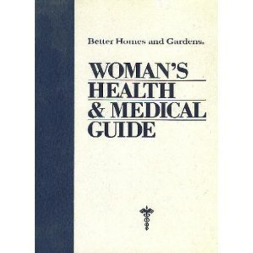 Better Homes and Gardens Woman's Health and Medical Guide (Better homes and gardens books)