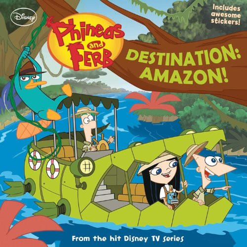 12: Phineas and Ferb #13: Destination: Amazon!