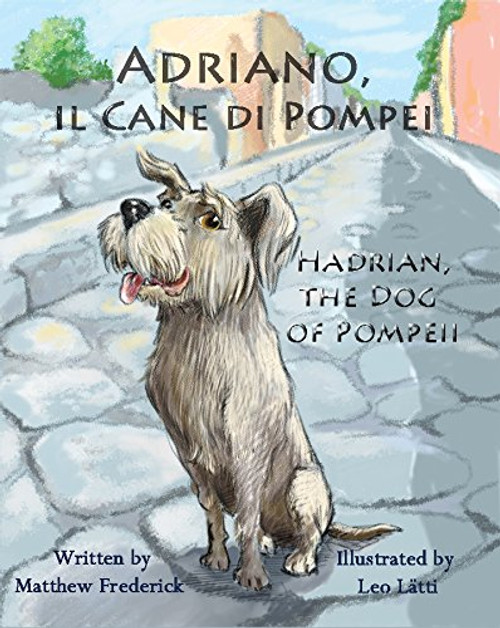 Adriano, il Cane di Pompei - Hadrian, the Dog of Pompeii