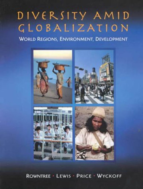 Diversity Amid Globalization: World Regions, Environment, Development