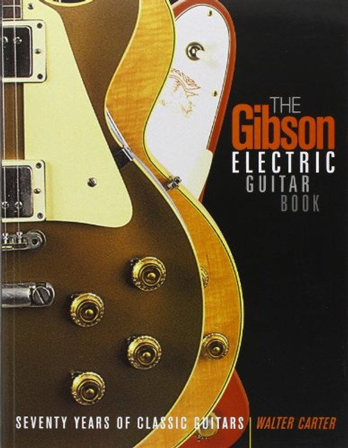 Gibson Electric Guitar Book - Seventy Years of Classic Guitars (Softcover)