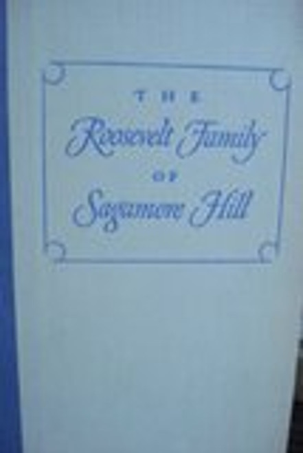 Roosevelt Family of Sagamore Hill