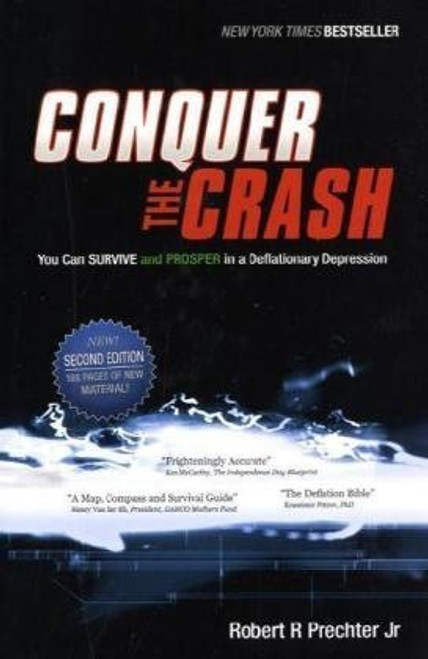 Conquer the Crash: You Can Survive and Prosper in a Deflationary Depression